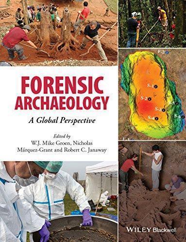 Forensic Archaeology A Global Perspective