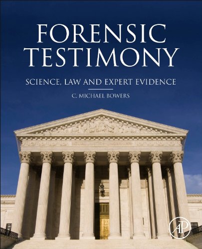 Forensic Testimony: Science, Law and Expert Evidence - 1st Edition