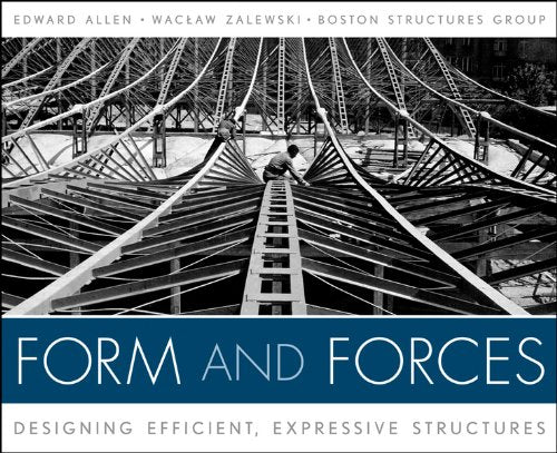 Form and forces: designing efficient, expressive structures   - 1st Edition