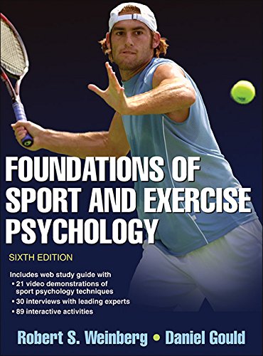 Foundations of Sport and Exercise Psychology 6th Edition with Web Study Guide - 6th Edition