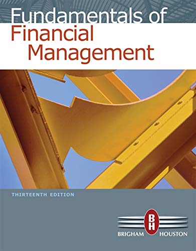 Fundamentals of Financial Management (with Thomson ONE - Business School Edition) - 13th Edition
