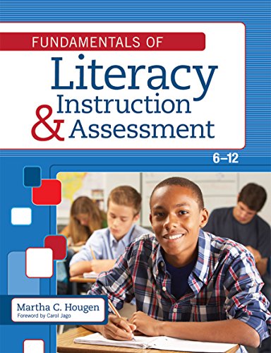 Fundamentals of Literacy Instruction and Assessment, 6-12 - 1st Edition