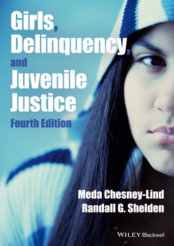 Girls, Delinquency, and Juvenile Justice - 4th Edition