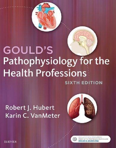 Goulds Pathophysiology For The Health Professions 6Th Edition