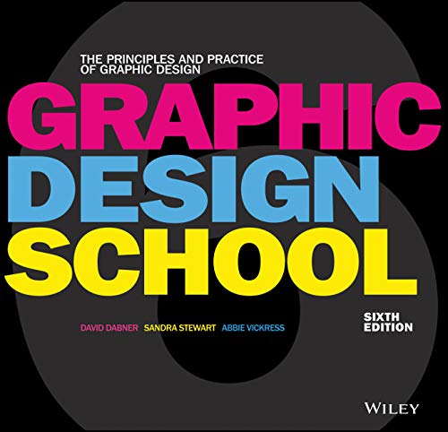 Graphic Design School: The Principles and Practice of Graphic Design - 6th Edition