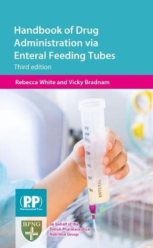 Handbook of Drug Administration Via Enteral Feeding Tubes - 3rd Edition