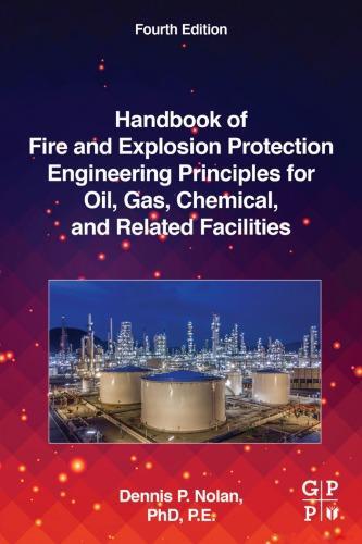 Handbook Of Fire And Explosion Protection Engineering Principles For The Oil Gas Chemical And Related Facilities 4Th Edition