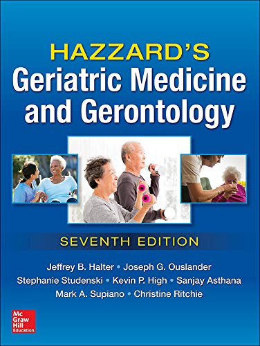 Hazzard's Geriatric Medicine And Gerontology - 7th Edition