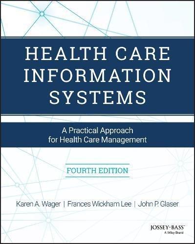 Health Care Information Systems A Practical Approach For Health Care Management 4Th Edition