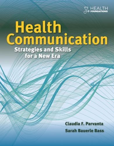 Health Communication Strategies And Skills For A New Era