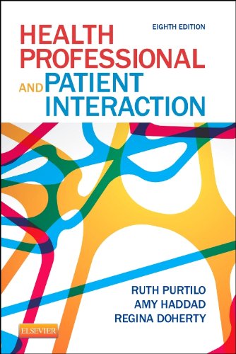 Health Professional and Patient Interaction 8th Edition by Ruth B Purtilo