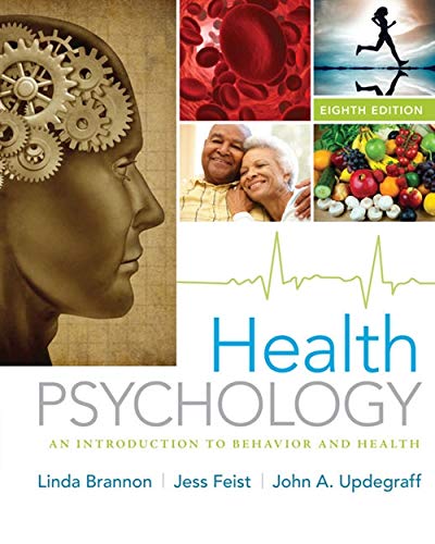 Health Psychology: An Introduction to Behavior and Health - 8th Edition