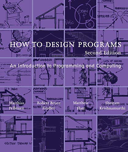 Computer Design Program Beginners How to design programs: an introduction to computing and programming ...