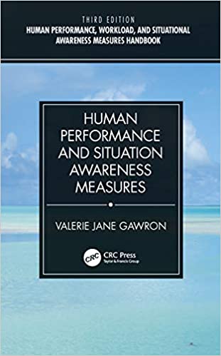 Human Performance And Situation Awareness Measures 3Rd Edition