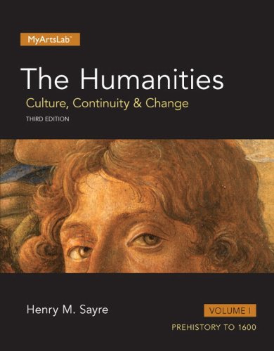 Humanities Culture Continuity and Change The Volume I 1 3rd Edition by ...