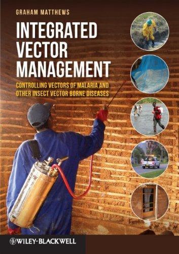 Integrated Vector Management Controlling Vectors Of Malaria And Other Insect Vector Borne Diseases