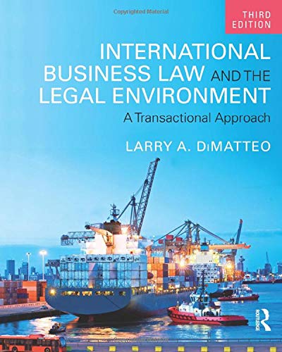 International business law and the legal environment : a transactional approach