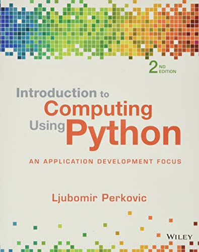 Introduction to Computing Using Python: An Application Development Foc ...