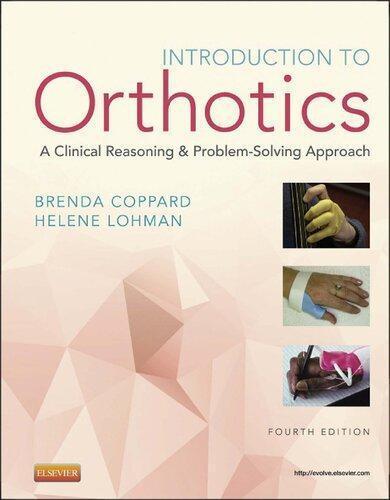 Introduction To Orthotics A Clinical Reasoning And Problem Solving Approach 4Th Edition