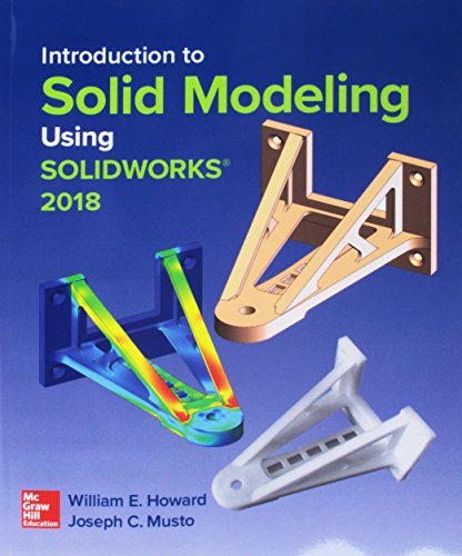 Introduction to Solid Modeling Using Solidworks 2018 - 14th Edition