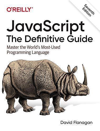 Javascript The Definitive Guide Master The Worlds Most Used Programming Language 7Th Edition