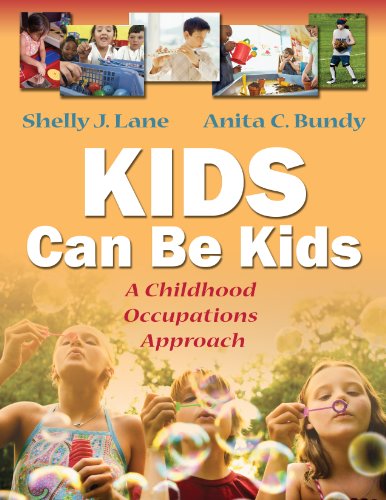 Kids Can Be Kids: A Childhood Occupations Approach - 1st Edition