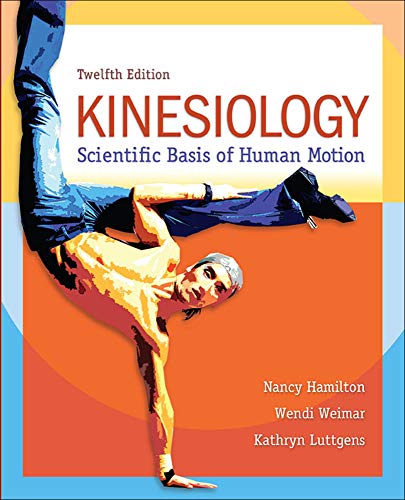 Kinesiology: Scientific Basis of Human Motion - 12th Edition