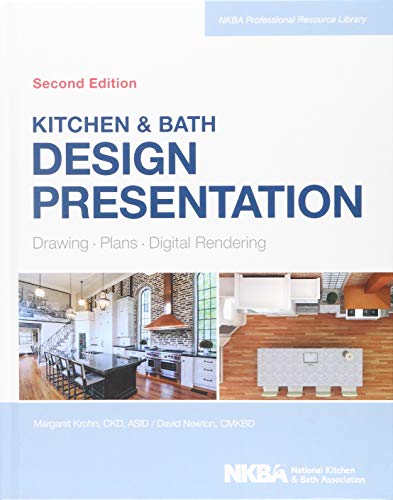 Kitchen &amp; Bath Design Presentation: Drawing, Plans, Digital Rendering - 2nd Edition