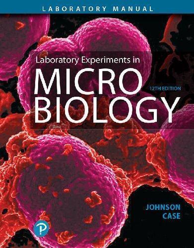 Laboratory Experiments In Microbiology Whats New In Microbiology 12Th Edition