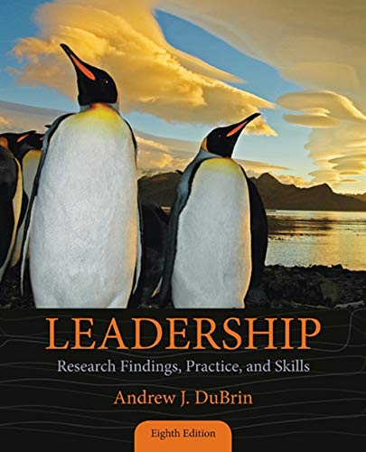 Leadership: Research Findings, Practice, and Skills - 8th Edition