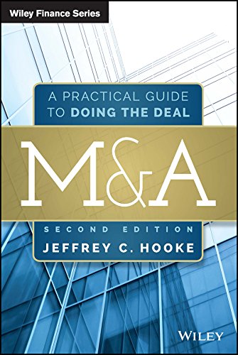 M&amp;A: A Practical Guide to Doing the Deal - 2nd Edition