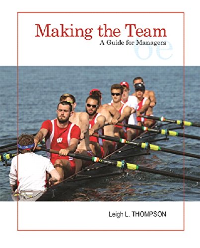 Making The Team: A Guide for Managers (6th Edition) - 6th Edition