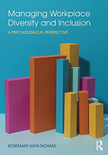 Managing Workplace Diversity and Inclusion: A Psychological Perspective - 1st Edition