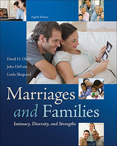 Marriages and Families: Intimacy, Diversity, and Strengths - 8th Edition