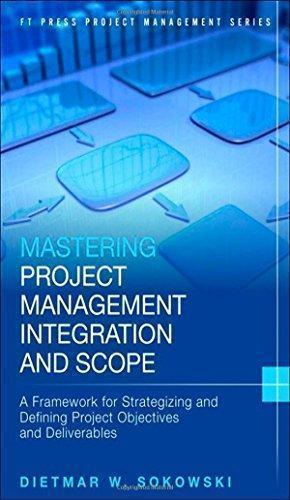 Mastering Project Management Integration And Scope A Framework For Str ...