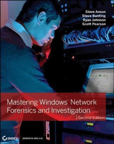 Mastering Windows Network Forensics And Investigation 2Nd Edition