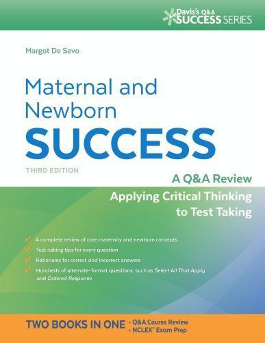 Maternal And Newborn Success A Q A Review Applying Critical Thinking To Test Taking 3Rd Edition