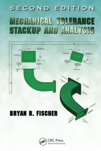 Mechanical Tolerance Stackup and Analysis, 2nd Edition   - 2nd Edition