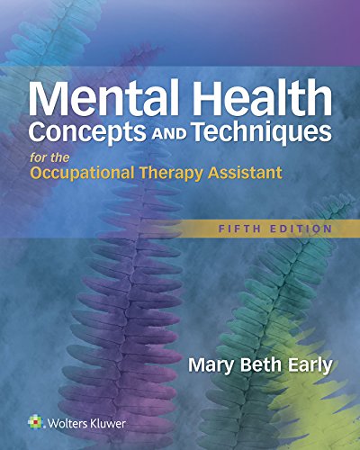 Mental Health Concepts and Techniques for the Occupational Therapy Assistant - 5th Edition