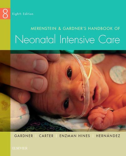 Merenstein &amp; Gardner's Handbook of Neonatal Intensive Care - 8th Edition