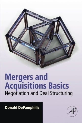 Mergers and Acquisitions Basics. Negotiation and Deal Structuring - 1st Edition