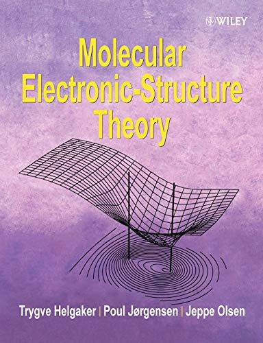 Molecular Electronic-Structure Theory - 1st Edition
