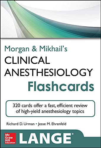 Morgan and Mikhail's Clinical Anesthesiology Flashcards - 1st Edition