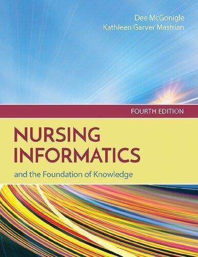 Nursing Informatics And The Foundation Of Knowledge 4Th Edition