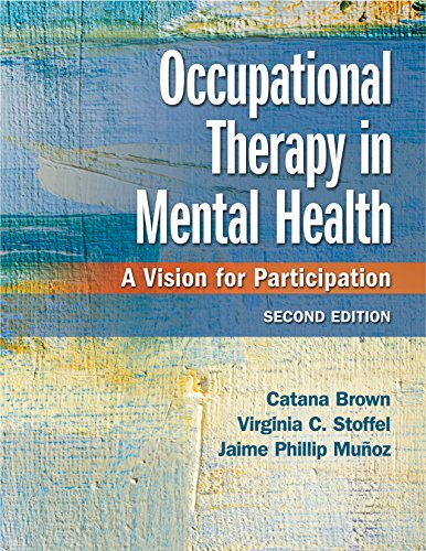 Occupational Therapy in Mental Health: A Vision for Participation - 1st Edition