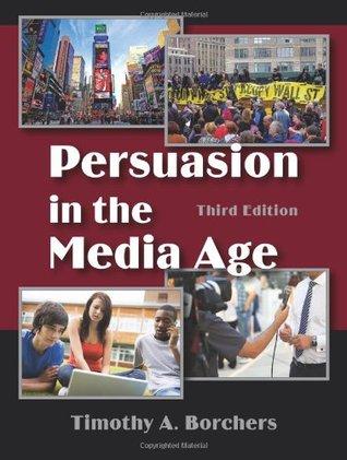 Persuasion In The Media Age 3Rd Edition