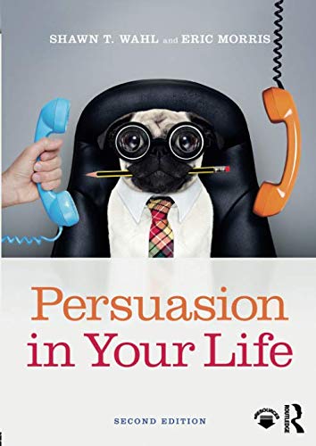 Persuasion in Your Life 2nd Edition