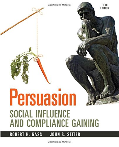 Persuasion: Social Influence and Compliance Gaining - 5th Edition