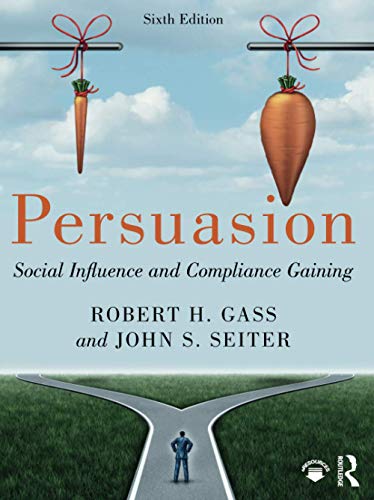 Persuasion : social influence and compliance gaining