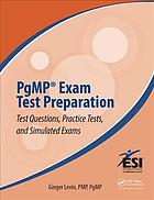 PgMP exam test preparation : test questions, practice tests, and simulated exams